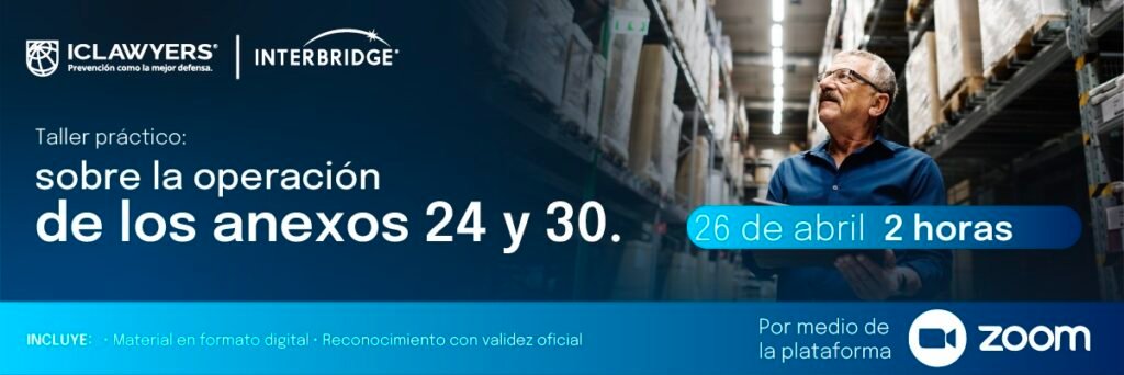Taller Práctico Sobre la Operación de los Anexos 24 y 30 - Interbridge